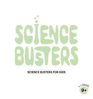 SCIENCE BUSTERS FOR KIDS